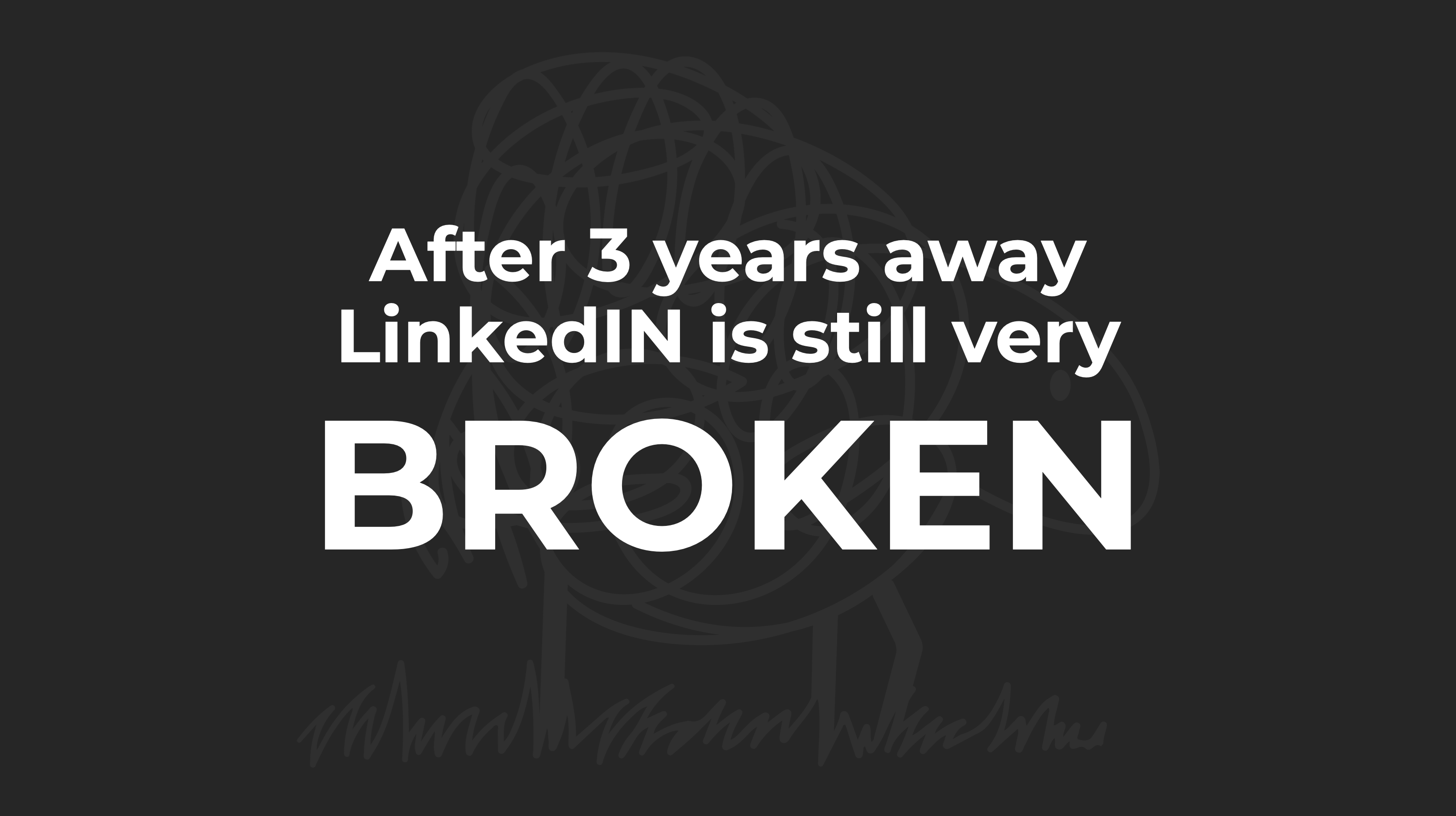 Featured image for “How LinkedIN supported my career, until it didn’t.”